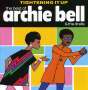 Archie Bell & The Drells: Tightening It Up - The Best, CD