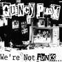 Quincy Punx: We're Not Punks...But We Play Them On TV, LP