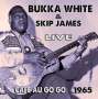 Bukka White & Skip James: Live At The Cafe Au Go Go 1965, CD