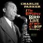 Charlie Parker (1920-1955): Afro Cuban Bop: The Long Lost Bird Live Recordings, CD