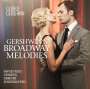 : Gershwin Plays Gershwin Broadway Melodies, CD,CD