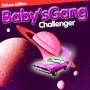 Baby's Gang: Challenger (Deluxe Edition), CD