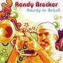 Randy Brecker (geb. 1945): Randy In Brasil, CD