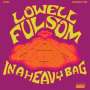 Lowell Fulsom: In A Heavy Bag, LP