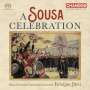John Philip Sousa: Orchesterwerke - A Sousa Celebration, SACD