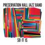 Preservation Hall Jazz Band: So It Is, LP