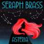 : Seraph Brass - Asteria, CD