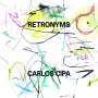 Carlos Cipa: Retronyms, CD