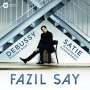 Fazil Say - Debussy & Satie, CD