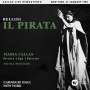 Vincenzo Bellini: Il Pirata (Remastered Live Recording New York 27.01.1959), CD,CD