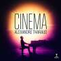 Alexandre Tharaud - Cinema (Klavier solo / 180g), LP