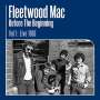 Fleetwood Mac: Before The Beginning Vol 1: Live 1968 (remastered) (180g), LP,LP,LP