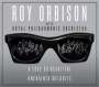 Roy Orbison: Love So Beautiful / Unchained Melodies, 2 CDs