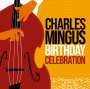 Charles Mingus (1922-1979): Birthday Celebration, 2 CDs