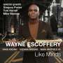 Wayne Escoffery (geb. 1975): Like Minds, CD