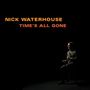 Nick Waterhouse: Time's All Gone (Cloudy Burgundy Vinyl), LP