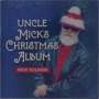 Mick Kolassa: Uncle Mick's Christmas Album, CD