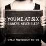 You Me At Six: Sinners Never Sleep (10th Anniversary Edition) (Deluxe Edition), CD,CD,CD