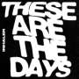 Inhaler: These Are The Days, Single 7"