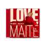 Maite Kelly: Love, Maite: Das Beste ... bis jetzt!, CD