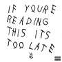 Drake: If You're Reading This It's Too Late, CD