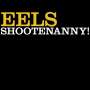 Eels: Shootenanny! (180g), LP