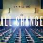 Tom Williams: All Change, LP