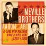 The Neville Brothers: Aaron & Art And That New Orleans Rock & Roll Beat 1955 - 1962, CD