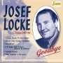 Josef Locke: Tenor 1917 - 1999 - Goodbye, CD
