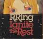 R. Ring: Ignite The Rest, CD