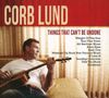 Corb Lund: Things That Can't Be Undone, CD, CD