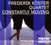Frederik Köster (geb. 1977): Constantly Moving, CD