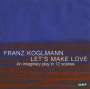 Franz Koglmann: Let's Make Love, CD