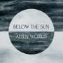 Below The Sun: Alien World, CD