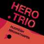 Rudresh Mahanthappa (geb. 1971): Hero Trio, CD