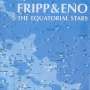 Robert Fripp & Brian Eno: The Equatorial Stars, CD