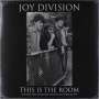 Joy Division: This Is The Room - Live Electric Ballroom London October 26, 1979 (Limited-Edition), LP