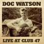 Doc Watson: Live At Club 47, LP,LP