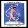 Carmen Dragon: Romantic Harp, CD
