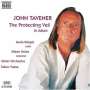 John Tavener: The Protecting Veil f.Cello & Streicher, CD