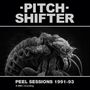 Pitchshifter: Peel Sessions 1991 - 93, CD, CD