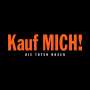 Die Toten Hosen: Kauf MICH! 1993 – 2023: Die 30 Jahre-Jubiläumsedition (180g) (Limited Numbered Edition), 1 LP und 2 CDs