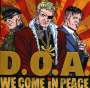 D.O.A.: We Come In Peace, CD
