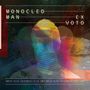Monocled Man: Ex Voto, CD, CD
