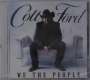 Colt Ford: We The People, CD