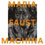Maria Faust: Machina, CD