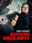 Text: "ARMIE HAMMER" und "CITIZEN VIGILANTE" in roter Schrift. Mann zielt mit einer Pistole, im Hintergrund Hochhäuser.
