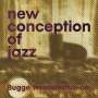 Bugge Wesseltoft: New Conception Of Jazz (25th Anniversary Edition), CD