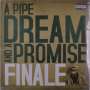 Finale: A Pipe Dream And A Promise, LP,LP