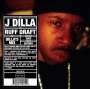 J Dilla: Ruff Draft: The Dilla Mix, CD,CD
